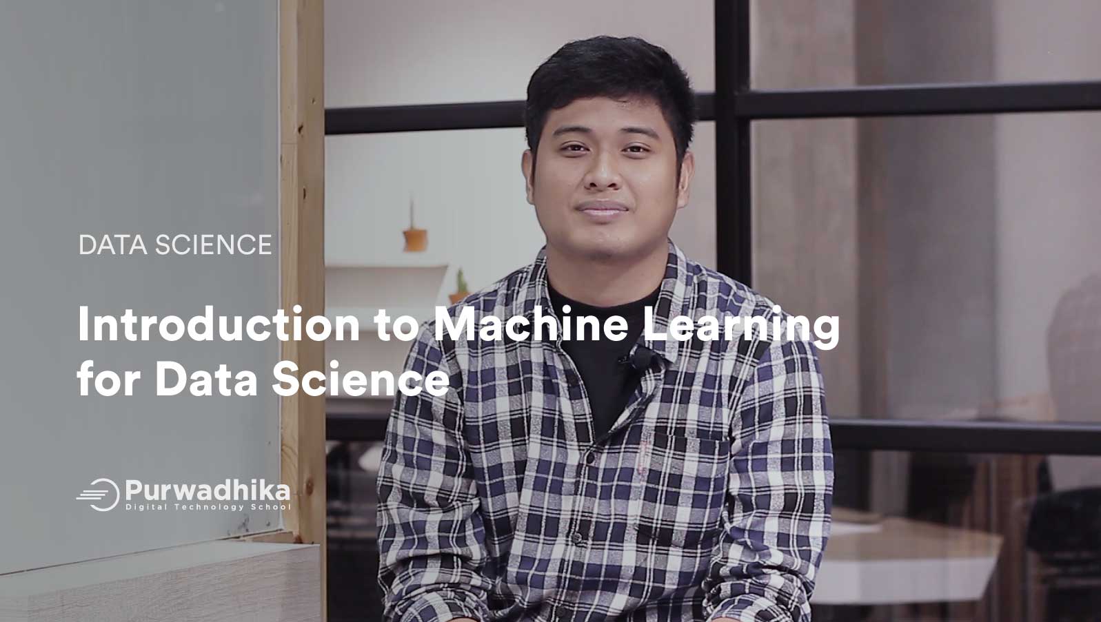 Purwadhika | Introduction to Machine Learning for Data Science